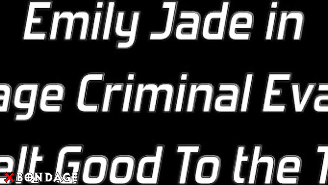 Superbound - Criminal Evaders: Emily Jade in Bondage, Irresistible To Touches