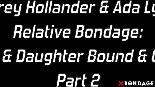 Superbound - Stepmom & Stepdaughter Audrey Hollander & Ada Lyn In Relative Bondage Part 2